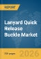 Lanyard Quick Release Buckle Market Report 2026 - Product Thumbnail Image