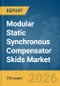 Modular Static Synchronous Compensator (STATCOM) Skids Market Report 2026 - Product Thumbnail Image