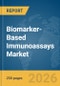 Biomarker-Based Immunoassays Market Report 2026 - Product Image