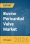 Bovine Pericardial Valve Market Report 2026 - Product Thumbnail Image
