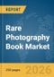 Rare Photography Book Market Report 2026 - Product Image