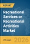 Recreational Services or Recreational Activities Market Report 2026 - Product Thumbnail Image
