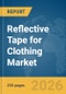 Reflective Tape for Clothing Market Report 2026 - Product Thumbnail Image