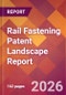 Rail Fastening Patent Landscape Report - Product Thumbnail Image