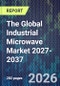The Global Industrial Microwave Market 2027-2037 - Product Thumbnail Image