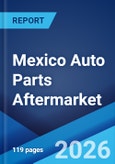 Mexico Auto Parts Aftermarket Market Size, Share, Trends and Forecast by Type, Application, and Region, 2026-2034- Product Image
