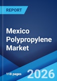Mexico Polypropylene Market Size, Share, Trends and Forecast by Type, Process, Application, End User, and Region, 2026-2034- Product Image