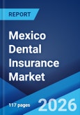 Mexico Dental Insurance Market Size, Share, Trends and Forecast by Type, Demographics, Coverage, End User, and Region, 2026-2034- Product Image