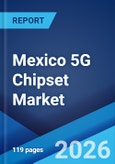 Mexico 5G Chipset Market Size, Share, Trends and Forecast by Chipset Type, Operational Frequency, End User, and Region, 2026-2034- Product Image