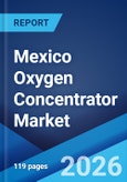 Mexico Oxygen Concentrator Market Size, Share, Trends and Forecast by Type, Technology, Application, End User, and Region, 2026-2034- Product Image