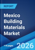 Mexico Building Materials Market Size, Share, Trends and Forecast by Type, Application, and Region, 2026-2034- Product Image