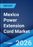 Mexico Power Extension Cord Market Size, Share, Trends and Forecast by Gauge Type, Application, Distribution Channel, and Region, 2026-2034- Product Image