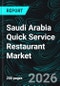 Saudi Arabia Quick Service Restaurant Market Report by Cuisine, Outlet, Location, Cities and Company Analysis 2026-2034 - Product Thumbnail Image