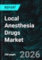 Local Anesthesia Drugs Market Report by Drug Type, Mode of Administration, Distribution Channel, Countries and Company Analysis 2026-2034 - Product Thumbnail Image