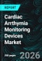 Cardiac Arrthymia Monitoring Devices Market Report by Type, Application, End User, Countries and Company Analysis 2026-2034 - Product Thumbnail Image