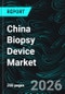 China Biopsy Device Market Report by Products, Imaging Technology, End User and Company Analysis 2026-2034 - Product Image