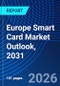 Europe Smart Card Market Outlook, 2031 - Product Thumbnail Image