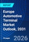 Europe Automotive Terminal Market Outlook, 2031 - Product Image