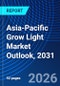 Asia-Pacific Grow Light Market Outlook, 2031 - Product Image