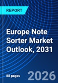 Europe Note Sorter Market Outlook, 2031- Product Image