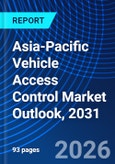 Asia-Pacific Vehicle Access Control Market Outlook, 2031- Product Image