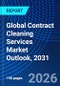 Global Contract Cleaning Services Market Outlook, 2031 - Product Image