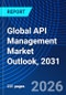 Global API Management Market Outlook, 2031 - Product Thumbnail Image