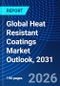 Global Heat Resistant Coatings Market Outlook, 2031 - Product Image