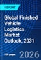 Global Finished Vehicle Logistics Market Outlook, 2031 - Product Thumbnail Image