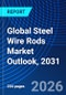 Global Steel Wire Rods Market Outlook, 2031 - Product Thumbnail Image