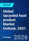 Global Upcycled food product Market Outlook, 2031 - Product Thumbnail Image
