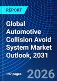 Global Automotive Collision Avoid System Market Outlook, 2031- Product Image
