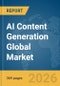 AI Content Generation Global Market Opportunities and Strategies to 2035 - Product Thumbnail Image