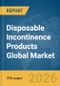 Disposable Incontinence Products Global Market Opportunities and Strategies to 2035 - Product Thumbnail Image