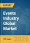 Events Industry Global Market Opportunities and Strategies to 2035 - Product Image