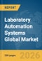 Laboratory Automation Systems Global Market Opportunities and Strategies to 2035 - Product Thumbnail Image