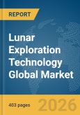 Lunar Exploration Technology Global Market Opportunities and Strategies to 2035- Product Image