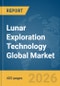 Lunar Exploration Technology Global Market Opportunities and Strategies to 2035 - Product Thumbnail Image