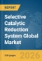 Selective Catalytic Reduction (SCR) System Global Market Opportunities and Strategies to 2035 - Product Thumbnail Image