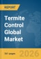 Termite Control Global Market Opportunities and Strategies to 2035 - Product Thumbnail Image
