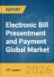 Electronic Bill Presentment and Payment Global Market Opportunities and Strategies to 2035 - Product Thumbnail Image