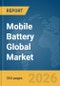 Mobile Battery Global Market Opportunities and Strategies to 2035 - Product Thumbnail Image