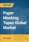 Paper Masking Tapes Global Market Opportunities and Strategies to 2035 - Product Thumbnail Image