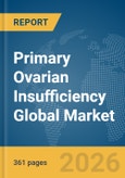 Primary Ovarian Insufficiency Global Market Opportunities and Strategies to 2035- Product Image