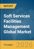 Soft Services Facilities Management Global Market Opportunities and Strategies to 2035- Product Image