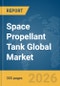 Space Propellant Tank Global Market Opportunities and Strategies to 2035 - Product Thumbnail Image