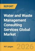 Water and Waste Management Consulting Services Global Market Opportunities and Strategies to 2035- Product Image
