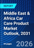 Middle East & Africa Car Care Product Market Outlook, 2031- Product Image