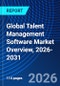 Global Talent Management Software Market Overview, 2026-2031 - Product Image