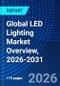 Global LED Lighting Market Overview, 2026-2031 - Product Thumbnail Image